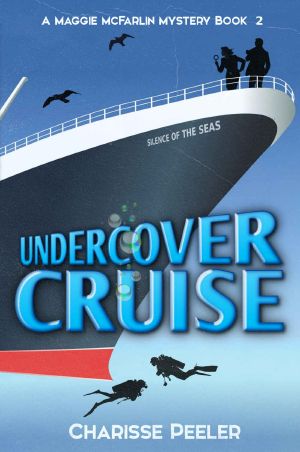 [A Maggie McFarlin Mystery 02] • Undercover Cruise